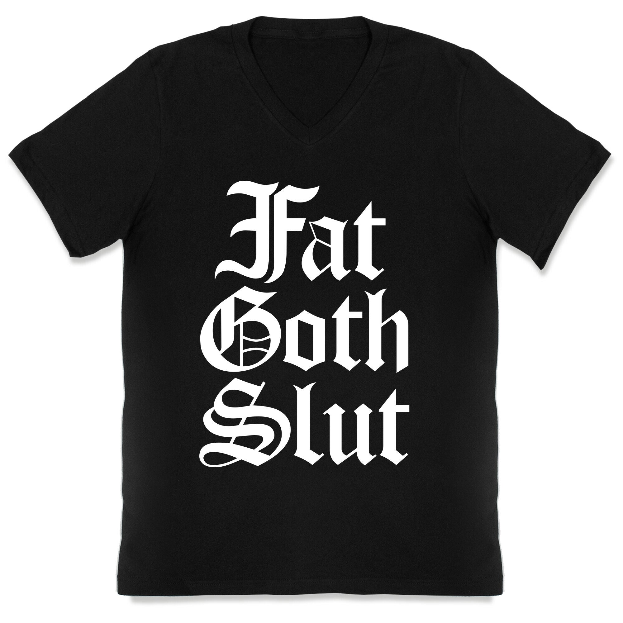 Fat Goth Slut V-Neck